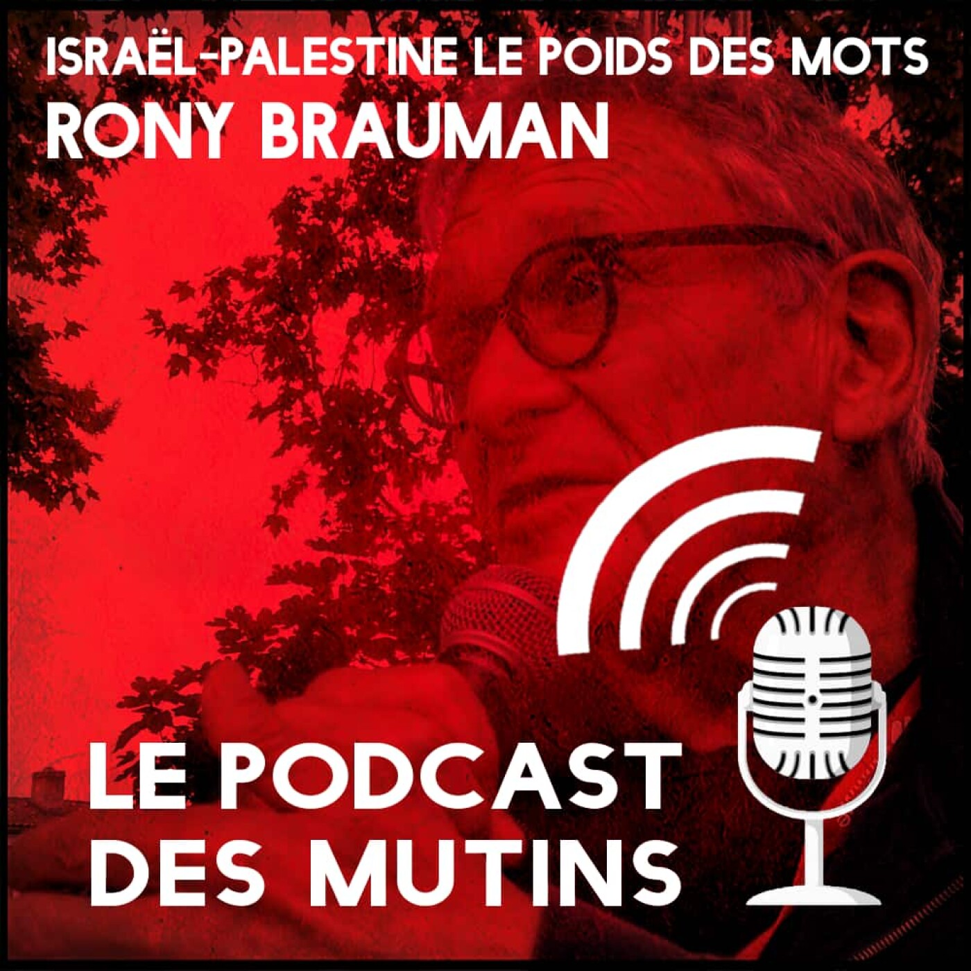 Rony Brauman - Israël-Palestine : Le poids des mots 1/2