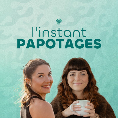 105. Développer son activité en respectant ses valeurs - Instant Papotages avec Laëtitia Schiano Di Lombo cover