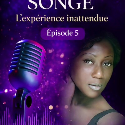 𝙎𝙊𝙉𝙂𝙀 - 𝙇'𝙚𝙭𝙥é𝙧𝙞𝙚𝙣𝙘𝙚 𝙞𝙣𝙖𝙩𝙩𝙚𝙣𝙙𝙪𝙚-Épisode 5 cover