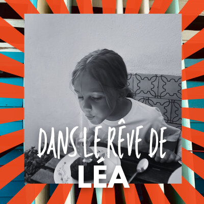 Rêve de Léa – De quoi rêve-t-on à 6 ans ? cover