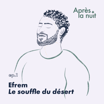 Après La Nuit — Efrem, le souffle du désert – Survivre à l’exil et se reconstruire après un traumatisme cover