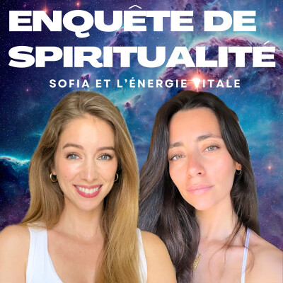 Transformer ta vie et libérer tes traumas avec l'énergie vitale - Interview de Sofia cover