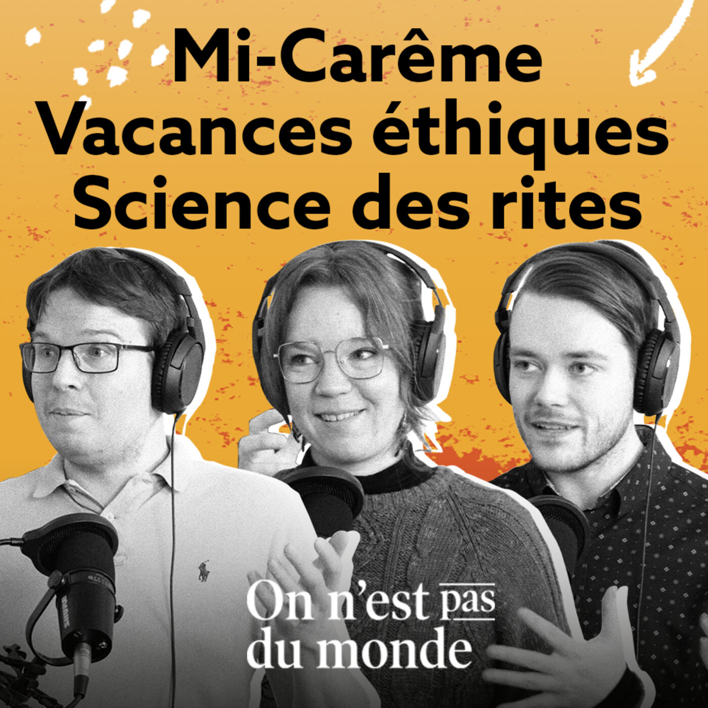 E310 – Mi-Carême | Vacances éthiques | Science des rites episode artwork