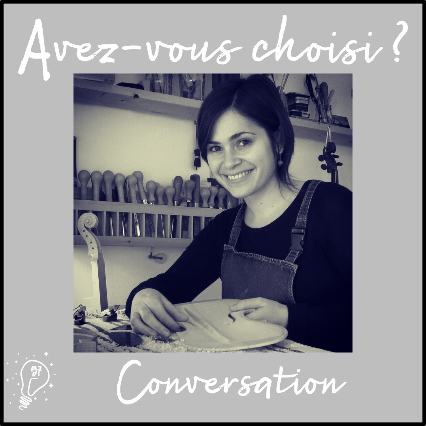Avez-vous choisi ? - Episode 057 - Conversation avec Pauline | Lutherie et réglage de l’âme