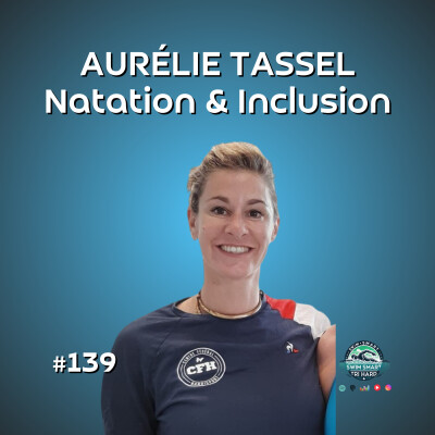 Aurélie Tassel : transmettre, innover et inclure en natation cover