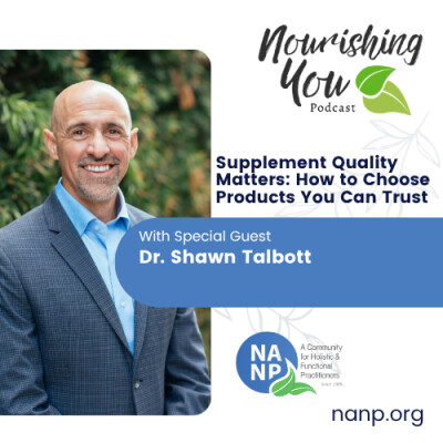 Supplement Quality Matters: How to Choose Products You Can Trust with Dr. Shawn Talbott cover
