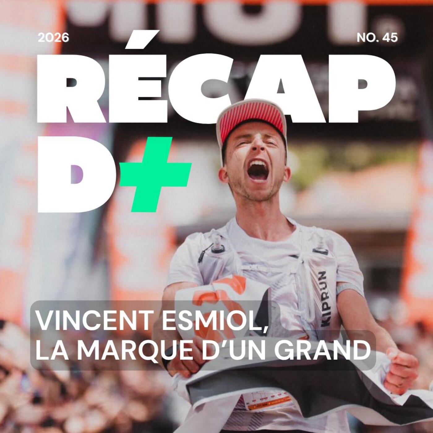 RÉCAP D+ #45 avec Camille BRUYAS, Baptiste CHASSAGNE, Vincent ESMIOL, Candice FERTIN, Michel POLETTI et Fred TRANCHAND