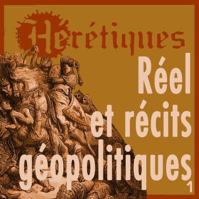 Réel et récits géopolitiques (1/2) avec Pierre Conesa cover