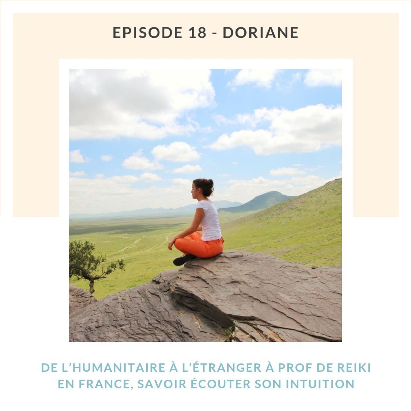 Doriane, de l'humanitaire à l'étranger à prof de Reiki en France : savoir écouter son intuition
