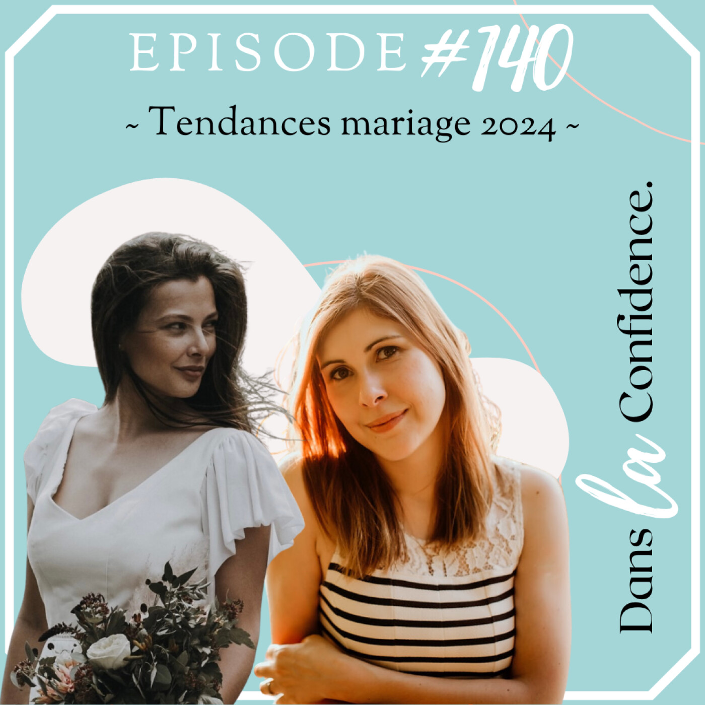 Podcast MARIAGE - Dans la Confidence