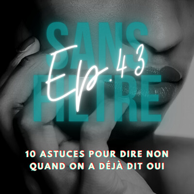 [43] 10 astuces pour dire non quand on a déjà dit oui cover