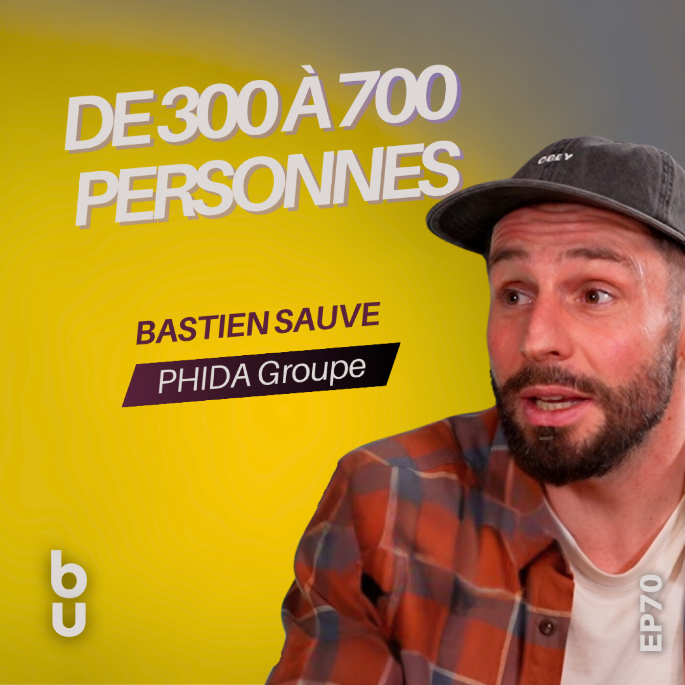 [Extrait #70] Pourquoi grandir ne veut pas toujours dire faire plus | Bastien Sauve, CEO PHIDA Groupe