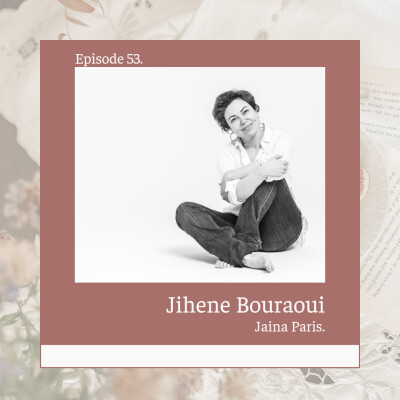 53* Les rituels de beauté issus du cœur de l'Amazonie : Jihene Bouraoui : Fondatrice de Jaina Paris cover