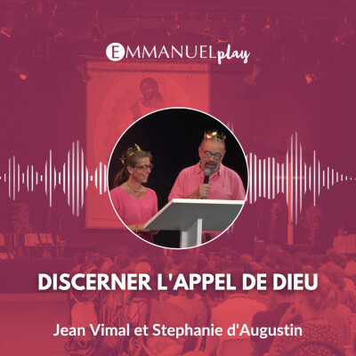 Discerner l'appel de Dieu - Enseignement de Jean Vimal et Stephanie d'Augustin cover