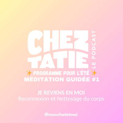 MÉDITATION #1 POUR L'ÉTÉ - JE REVIENS EN MOI : Reconnexion & Nettoyage du corps cover