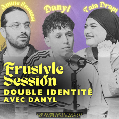 RAP ET DOUBLE IDENTITÉ (avec Danyl et Tatadrapi) I FRUSTYLE SESSION N°1 cover