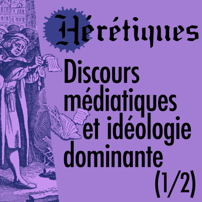Discours médiatiques et idéologie dominante (1/2) avec André perrin cover