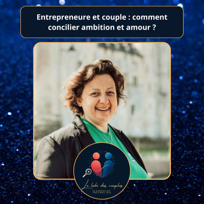 Entrepreneure et couple : comment concilier ambition et amour cover