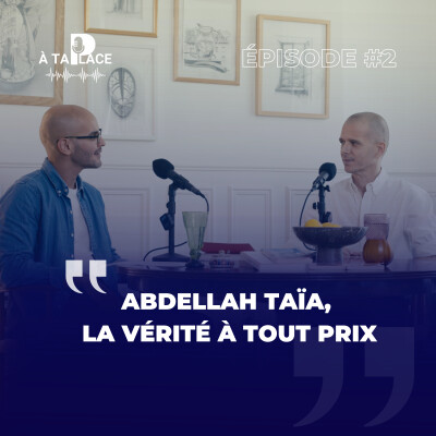 Episode #2: Abdellah Taïa, la vérité à tout prix cover