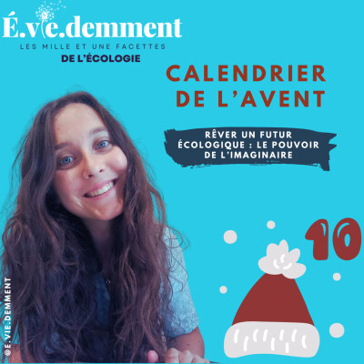 [Calendrier de l'Avent] #10 - Rêver un Futur Écologique : Le Pouvoir de l’Imaginaire cover