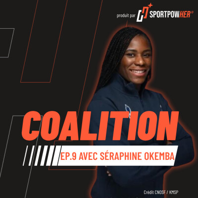 EP. 9 avec Séraphine Okemba, championne de rugby engagée pour améliorer le futur des prochaines générations de joueuses cover