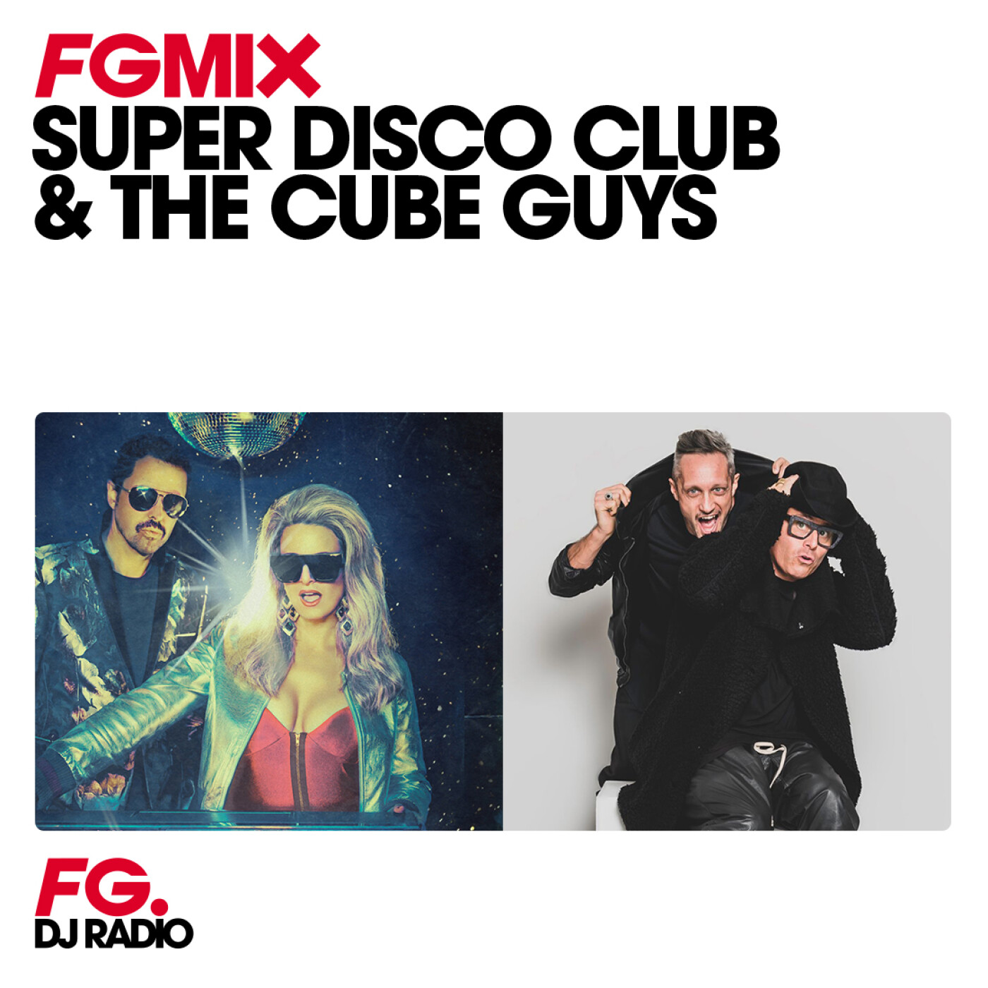 FG MIX : SUPER DISCO CLUB & THE CUBE GUYS