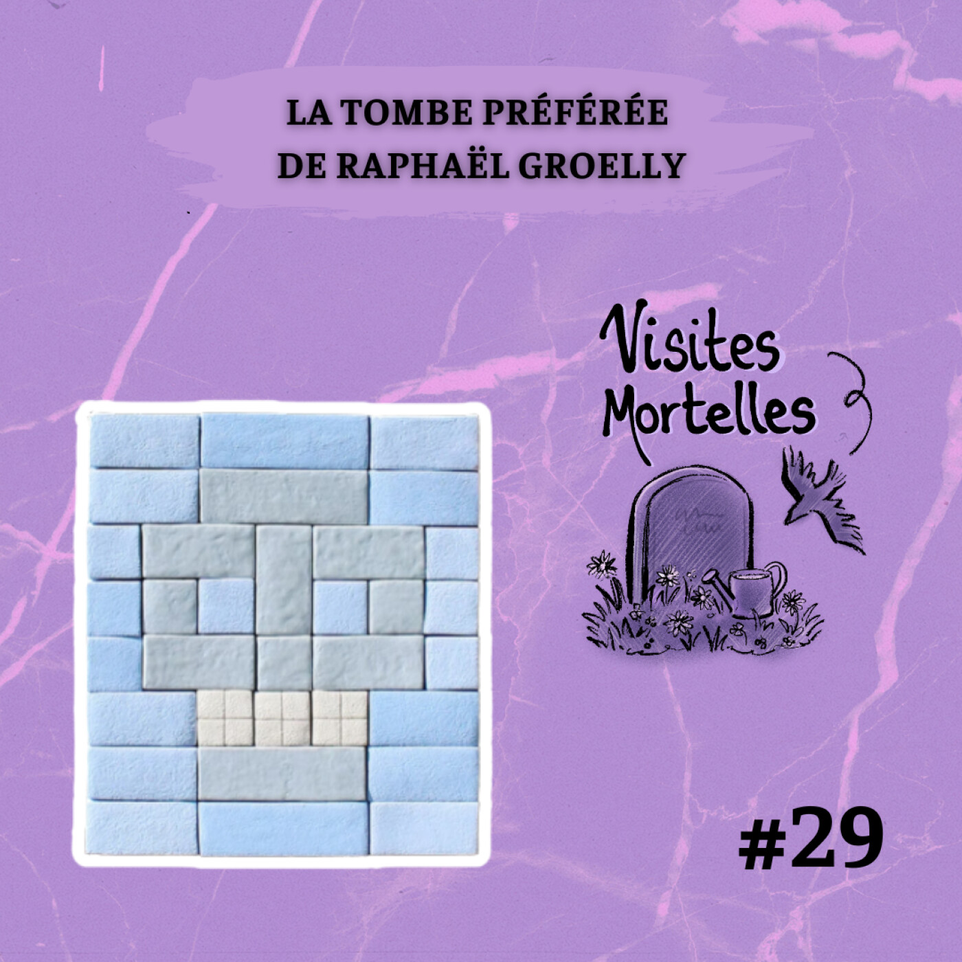 EP29 - La tombe préférée de Raphaël Groelly episode artwork