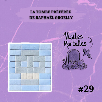 EP29 - La tombe préférée de Raphaël Groelly cover
