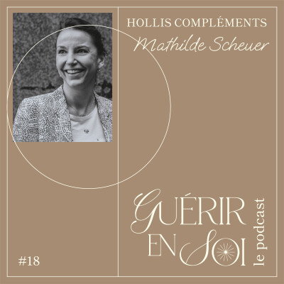 GUERIR EN SOI #18eme Mathilde SCHEUER - Hollis compléments cover
