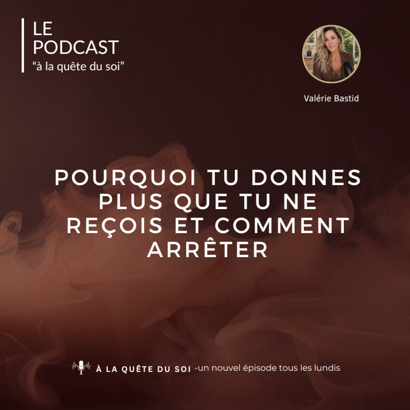 Pourquoi tu donnes plus que tu ne reçois et comment arrêter episode artwork