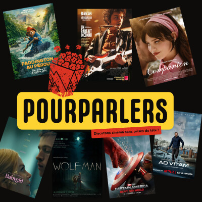 POURPARLERS N°4 - L'INTEGRALE - COMPANION, BABYGIRL, PADDINGTON 3, CAPTAIN AMERICA BRAVE NEW WORLD, UN PARFAIT INCONNU, AD VITAM, WOLFMAN cover