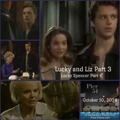 Episode 586: The Port Charles 411 - Lucky & Liz Part 3 (Lucky Spencer Part 6) cover