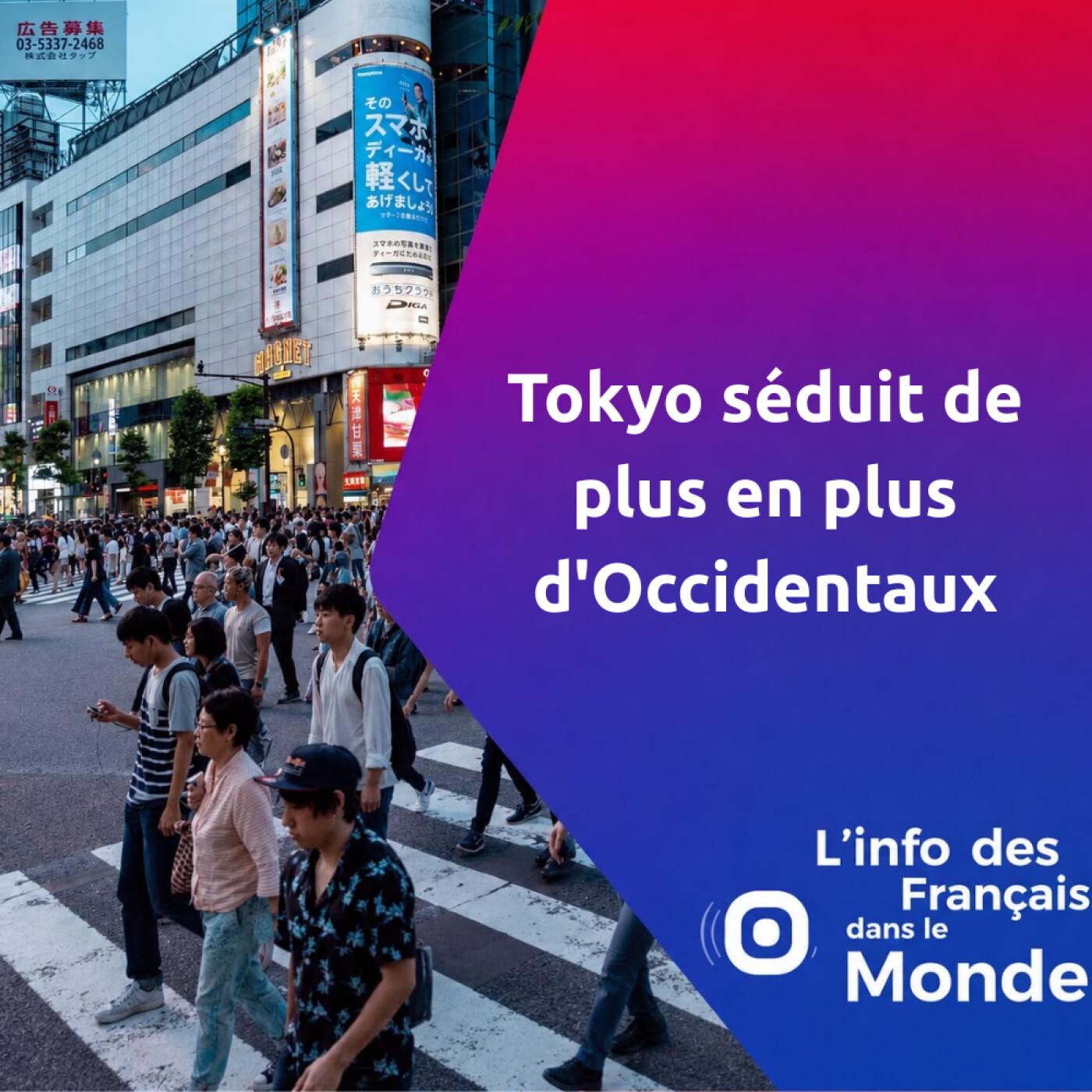 Tokyo séduit de plus en plus d'Occidentaux episode artwork