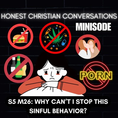 Why Can’t I Stop This Sinful Behavior? (MINISODE) cover