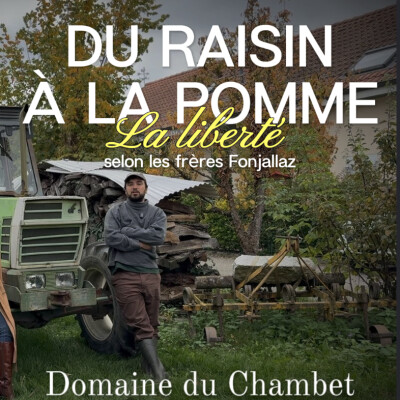 Du raisin à la pomme : la liberté selon les frère Fonjallaz cover