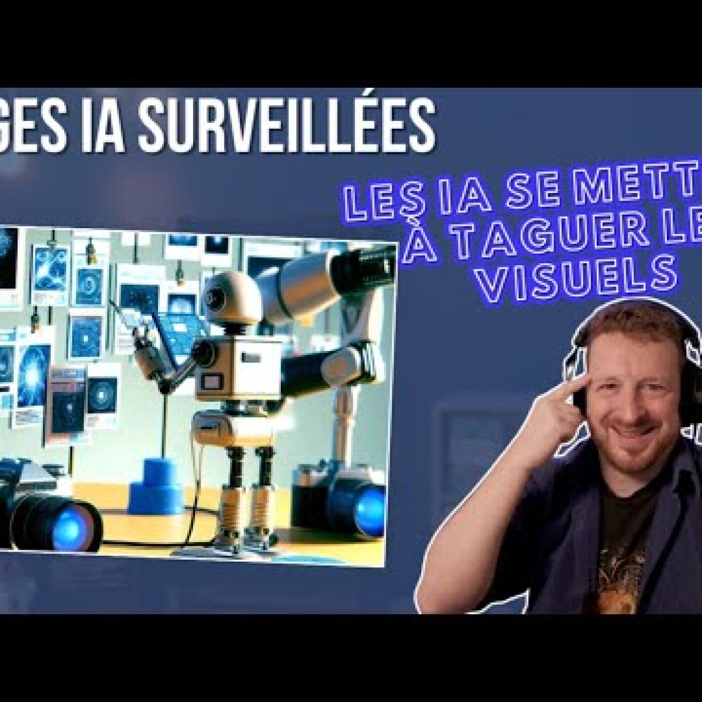Images IA surveillées : Les IA se mettent à taguer les visuels episode artwork