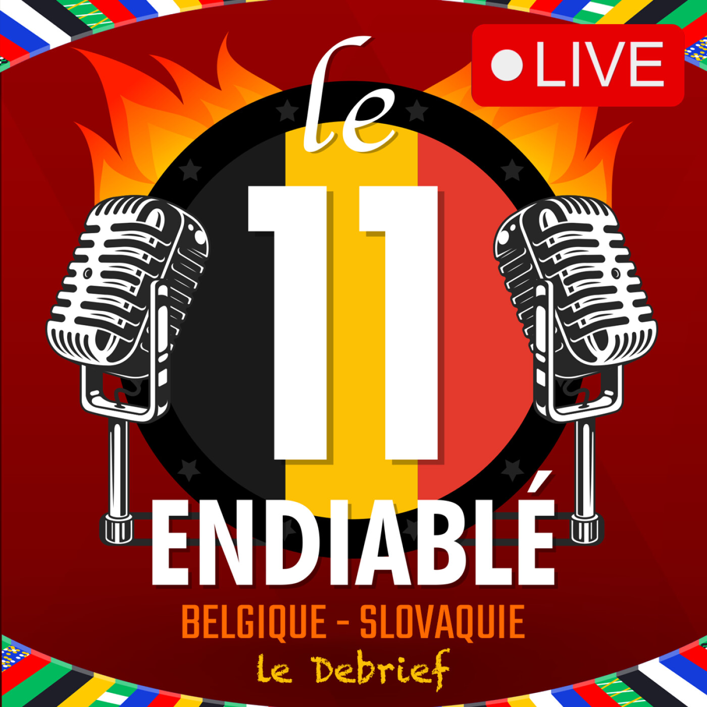 Le 11 ENDIABLÉ du 17/06/2024 (Épisode 17) – LIVE Spécial EURO 2024 – Belgique vs Slovaquie – Le Debrief