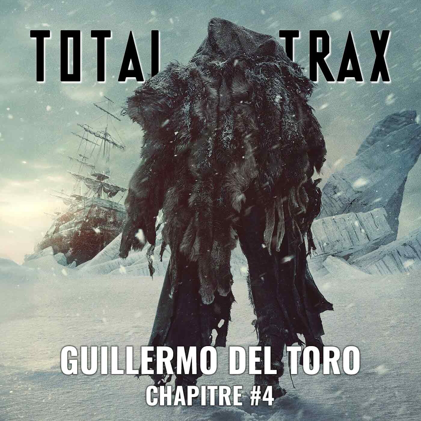 Guillermo del Toro – Chapitre #4