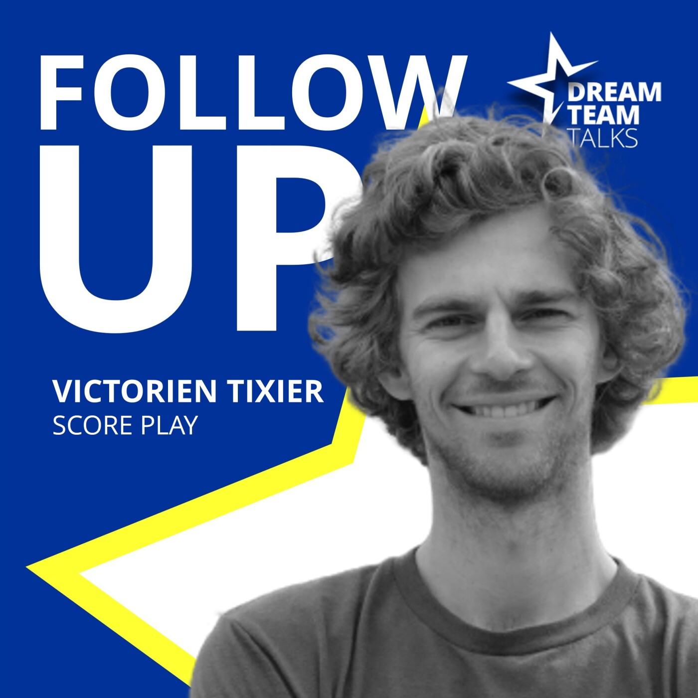 FOLLOW-UP#2 👉Victorien Tixier - Co-fondateur de SCOREPLAY episode artwork
