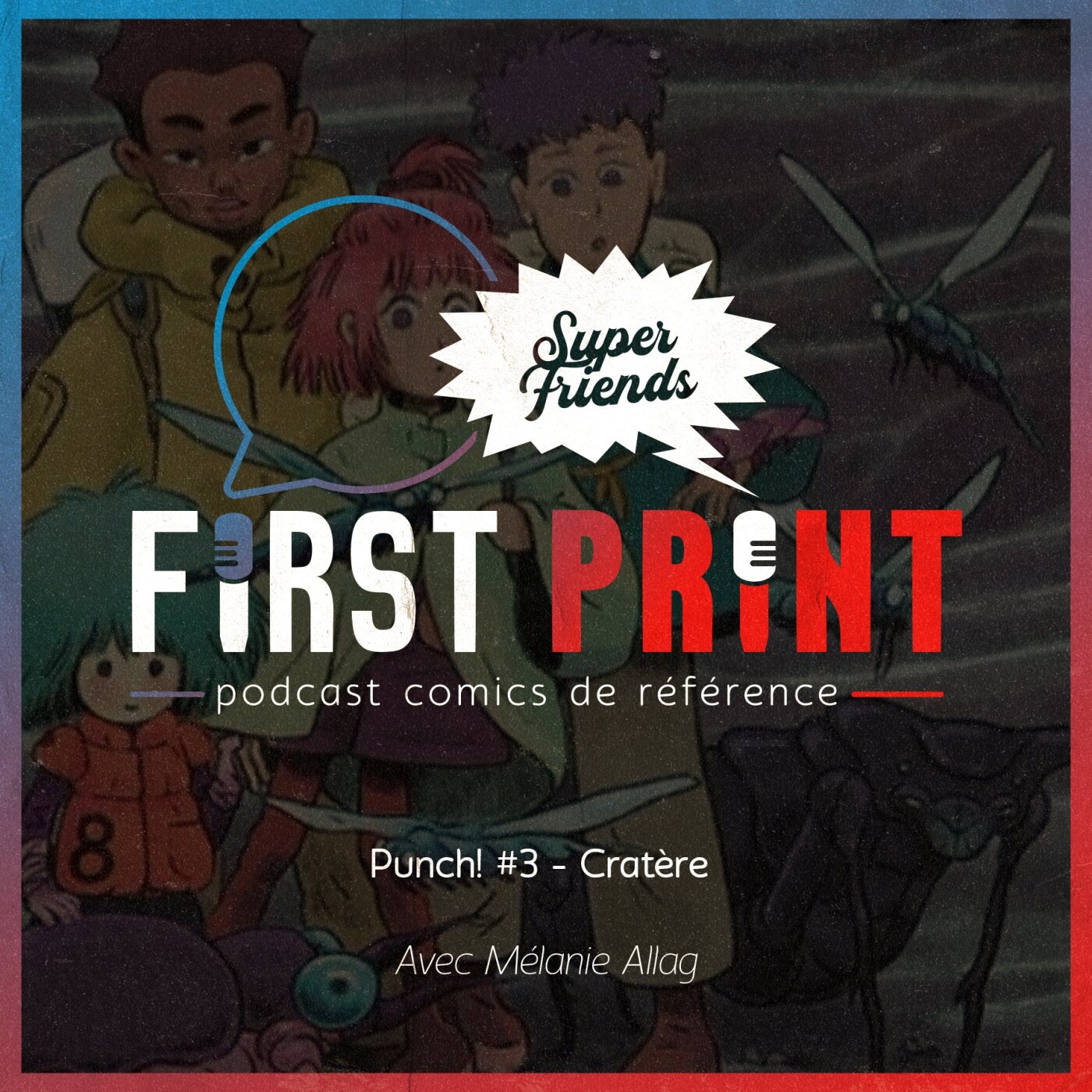 First Print - Votre podcast comics (& BD) préféré !