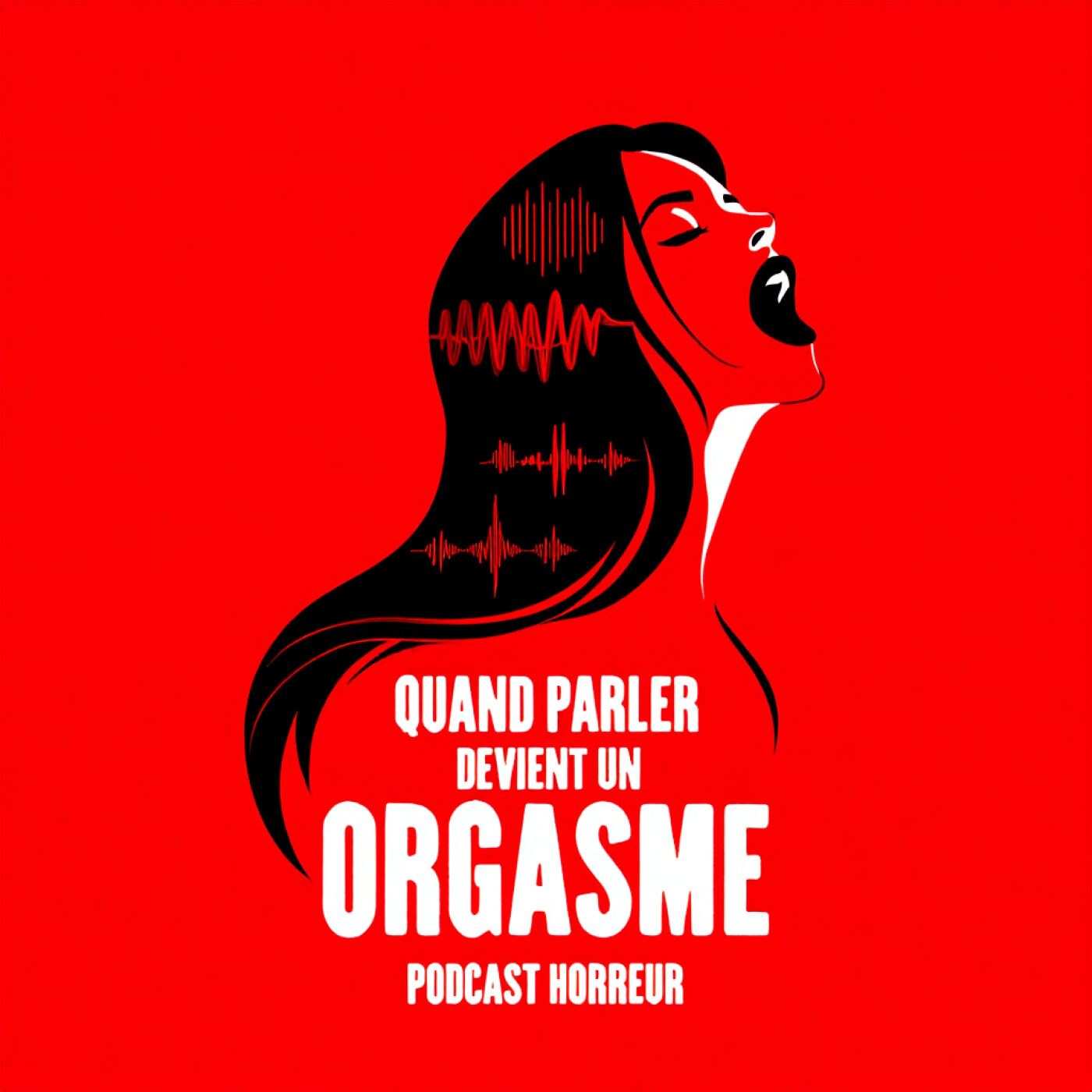 Quand parler devient un orgasme qui mène à la mort | Podcast Horreur