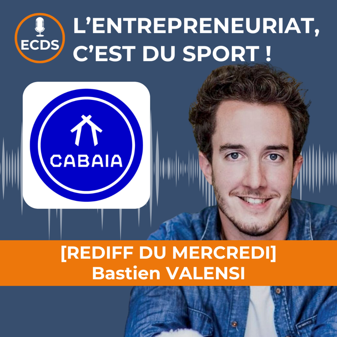 Bastien VALENSI de CABAIA - REDIFF anniversaire 10 ans