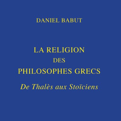 Daniel Babut - La Religion des philosophes grecs cover