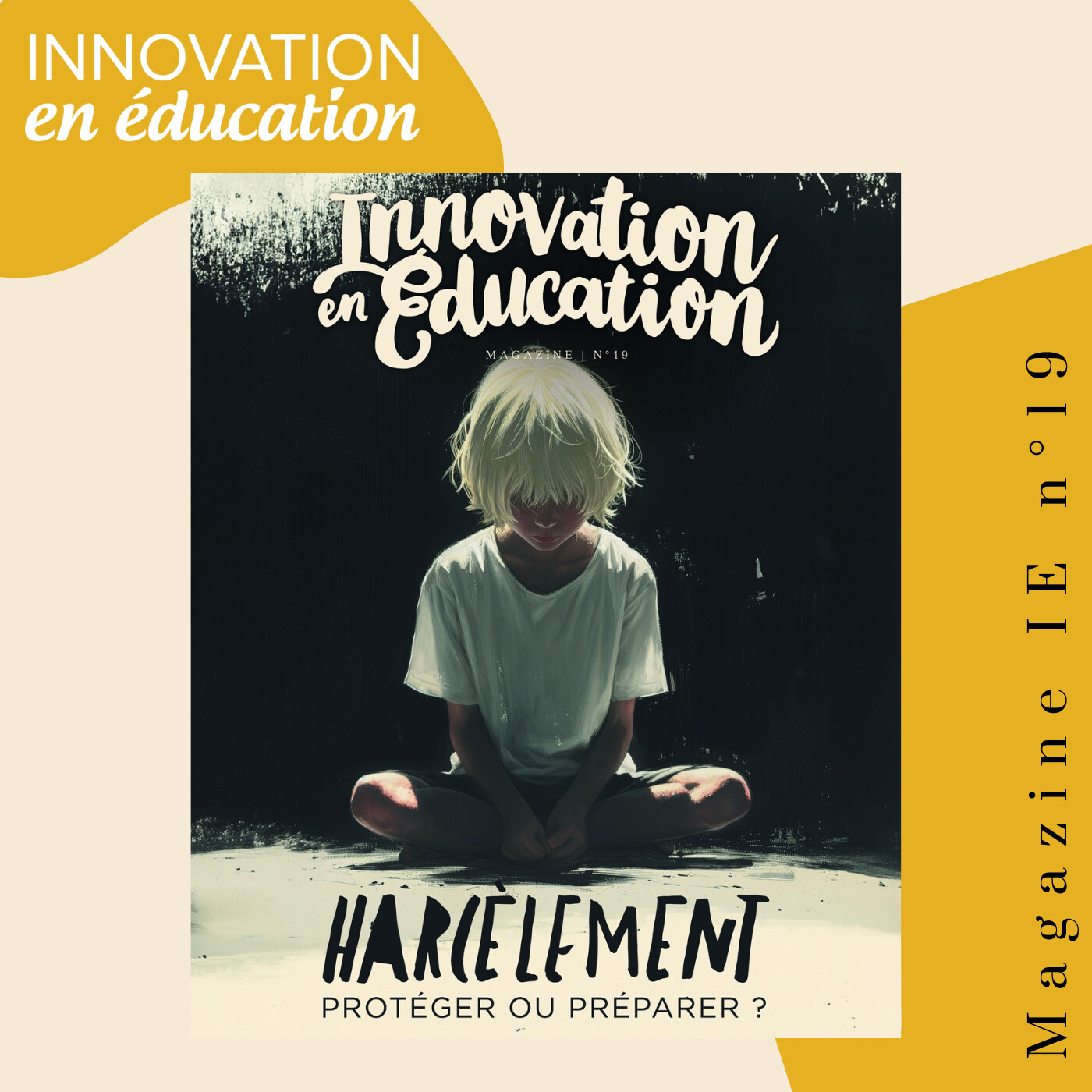 Harcèlement scolaire, protéger ou préparer? Magazine Innovation en Éducation N°19