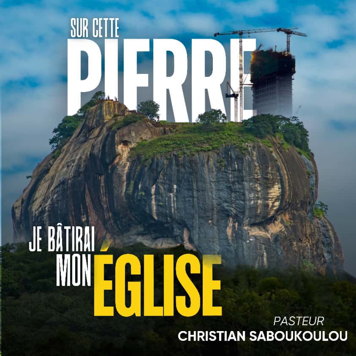 Sur cette pierre, je bâtirai mon Église