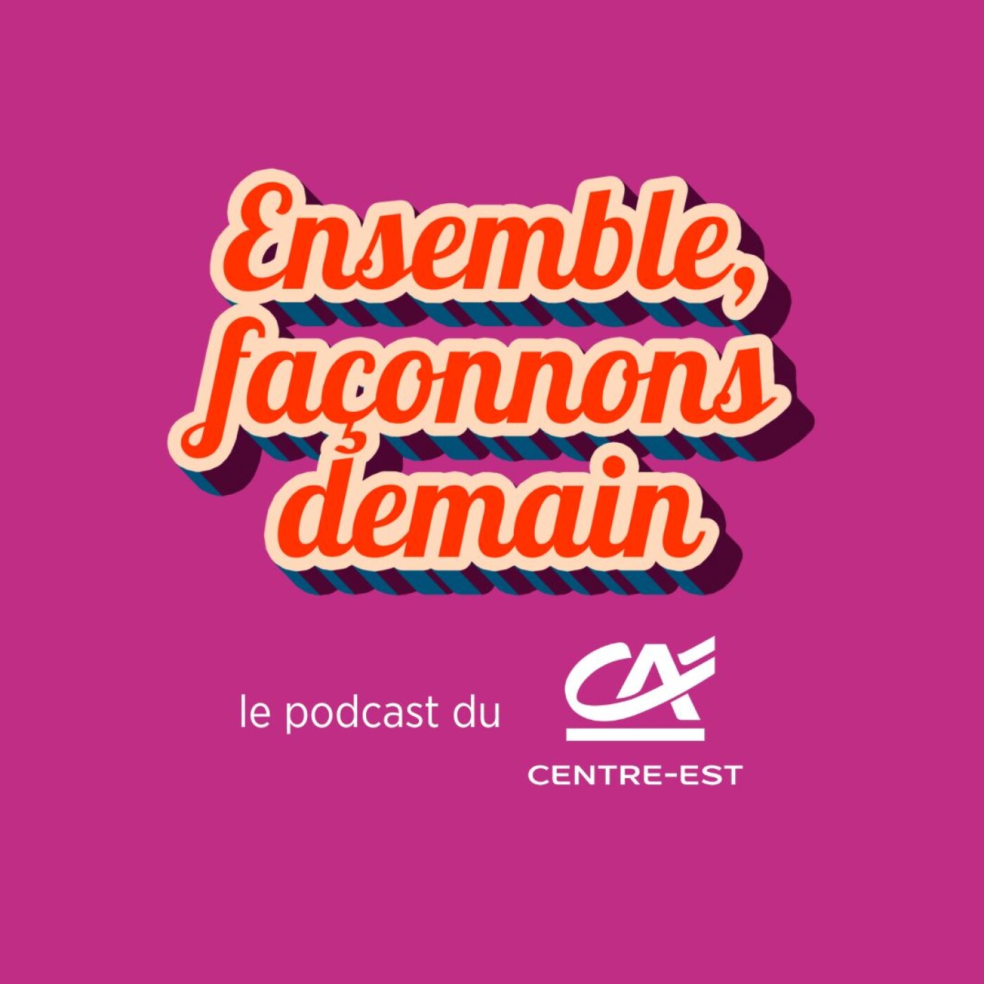 Ensemble, façonnons demain
