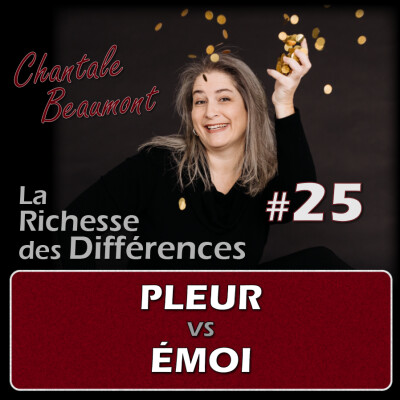 La différence entre Pleur et Émoi pour éviter de briser son corps - E25 cover