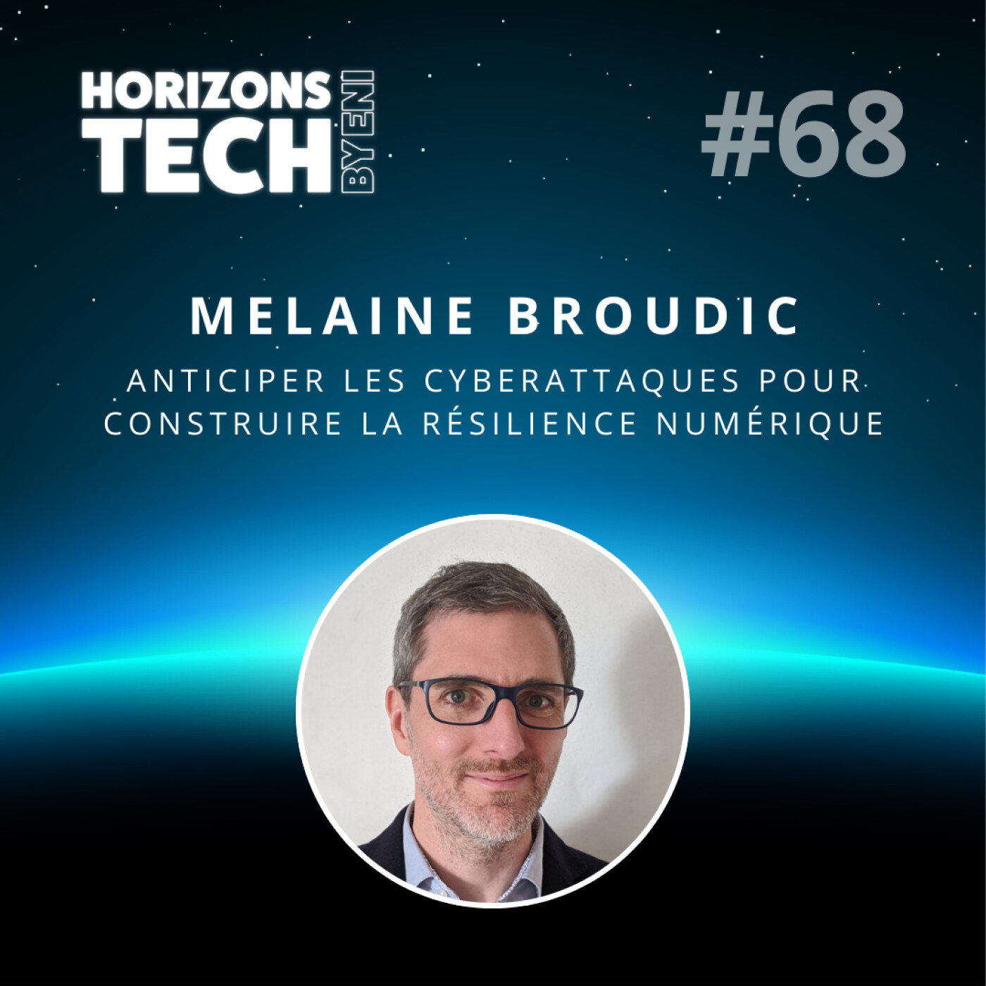 #068 : Melaine Broudic - Anticiper les cyberattaques pour construire la résilience numérique