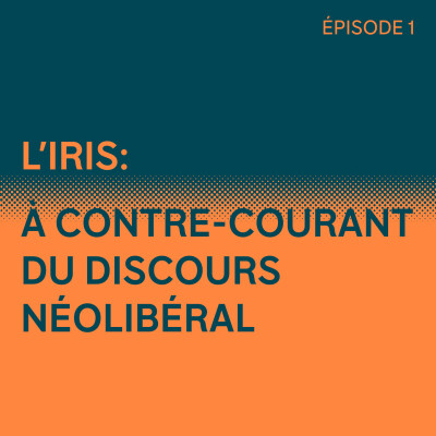 L'IRIS: à contre-courant du discours néolibéral cover