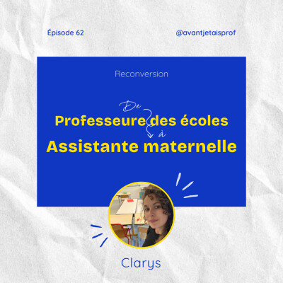 #62 - Clarys, de professeure des écoles à assistante maternelle cover